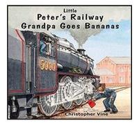 Peters Railway Grandpa Goes Bananas by Christopher G. C. Vine Inconnu (Auteur)