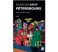 Pétersbourg Sholem Asch (Auteur), Alexandre Vialatte (Traduction), Stefan Zweig (Préface)