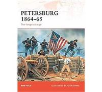 Petersburg 1864-65, Campaign Series Ron Field (Auteur)