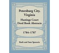 Petersburg City, Virginia Hustings Court Deed Book, 1784-1787