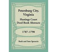 Petersburg City, Virginia Hustings Court Deed Book, 1787-1790