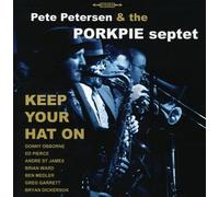 Petersen, Pete & the Porkpie Septet - Keep Your Hat on