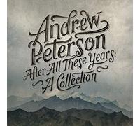 Peterson, Andrew - After All These Years