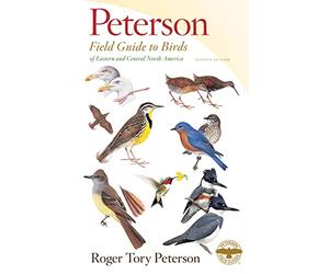 Peterson Field Guide To Birds Of Eastern & Central North America, Seventh Ed.: The Classic Birdwatching Guide with Updated Range Maps