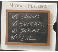 Peterson, Michael - Drink Swear Steal & Lie/for a Song