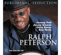 Ralph Peterson (Quintet) – Subliminal Seduction
