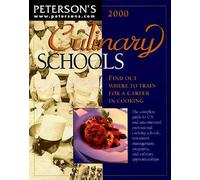 Peterson's Culinary Schools 2000: Find Out Where To Train For A Career In Cooking (Culinary Schools, 2000)