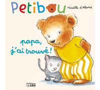 Petibou, tome 6 : Papa, j'ai trouvé !