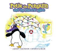 Petie The Penguin And The Electric Igloo