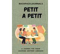 Petit A Petit: A journal for those learning another language