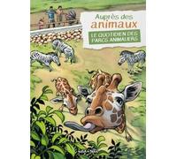 PETIT A PETIT Auprès des animaux - Le quotidien des parcs animaliers