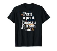 Petit à petit, l'oiseau fait son nid T-Shirt