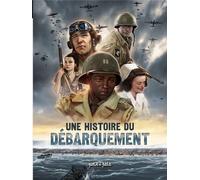 PETIT A PETIT Une histoire du Débarquement