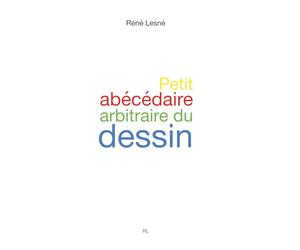 petit abécédaire arbitraire du dessin