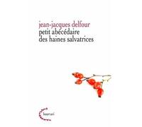 Petit abécédaire de haines salvatrices - Jean-Jacques Delfour - Klincksieck - broché - Essai