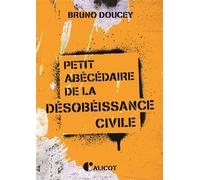 Petit abécédaire de la désobéissance civile - Bruno Doucey - Calicot - broché - Roman adolescent