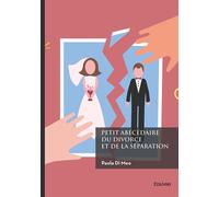Petit abécédaire du divorce et de la séparation - Raphaela Mileo - Edilivre-Aparis - broché - Guide