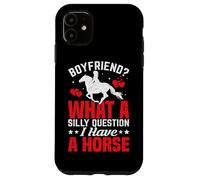 Petit ami ? Quelle Question Stupide J'Ai Un Cheval Coque pour iPhone 11