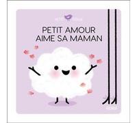 Petit Amour aime sa maman
