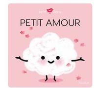 Petit amour Nadine Brun-Cosme (Auteur), Marion Cocklico (Illustration)