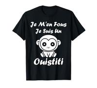 Petit Animaux Singe Humour Je m'en Fous Je suis Un Ouistiti T-Shirt