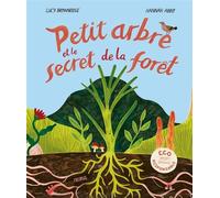 Petit arbre et le secret de la forêt - Lucie Brownridge - Fleurus - cartonné - Album jeunesse
