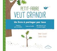 Petit-arbre veut grandir: Un livre à partager par tous