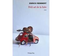 Petit art de la fuite Enrico Remmert (Auteur)
