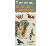 Petit atlas des animaux de montagne