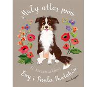 Petit atlas des chiens et des chiots par Ewa et Pawel Pawlak Ewa Kozyra-Pawlak, Pawe³ Pawlak (Buch auf Polnisch)