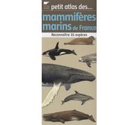 Petit Atlas Des Mammifères Marins De France