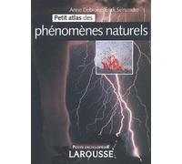 Petit atlas des phénomènes naturels