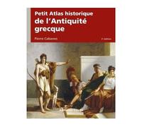 Petit Atlas historique de l'Antiquité grecque 2nde édition - Pierre Cabanes - Armand Colin - broché - Anthologie