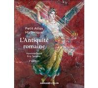 Petit Atlas historique de l'Antiquité romaine Yannick Clavé (Auteur), Eric Teyssier (Auteur)