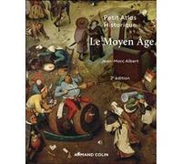 Petit atlas historique du Moyen Âge Jean-Marc Albert (Auteur)