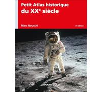 Petit Atlas historique du XXe siècle - 6e éd.