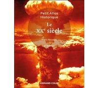 Petit atlas historique du XXe siècle - 6e éd.