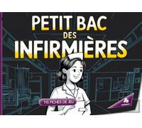 Petit Bac des Infirmières - Jeu pour les infirmières - 105 fiches de jeu: Jeu du baccalauréat - Édition Infirmières | Le jeu classique avec des catégories du quotidien à l'hôpital