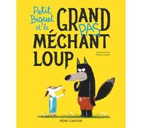 Petit Biquet et le grand (pas) méchant loup