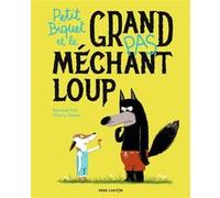 Petit Biquet et le grand (pas) méchant loup Thierry Manès (Auteur), Thierry Manès (Illustration), Bernard Friot (Auteur)