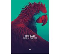 Petit blanc - Nicolas Cartelet - Mnemos Eds - broché - Roman