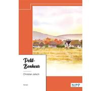 Petit-Bonheur - Christian Jelsch - Nombre 7 - relié - Récit