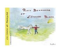 Petit bonhomme et l'etalon blanc Chevallier Le Page (Auteur)