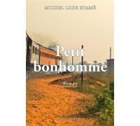 Petit bonhomme - Michel Lobe Etamé - L'onde Eds De - broché - Roman