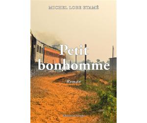 Petit bonhomme - Michel Lobe Etamé - L'onde Eds De - broché - Roman