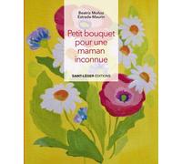 Petit Bouquet Pour Une Maman Inconnue