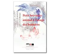 Petit bréviaire animal à l'usage des humains