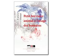 Petit bréviaire animal à l'usage des humains - Catoir, Jean-Luc - La Boucherie Litteraire - broché - Poésie