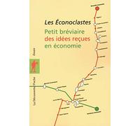Petit bréviaire des idées reçues en économie