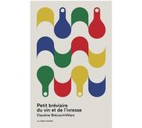 Petit bréviaire du vin et de l'ivresse